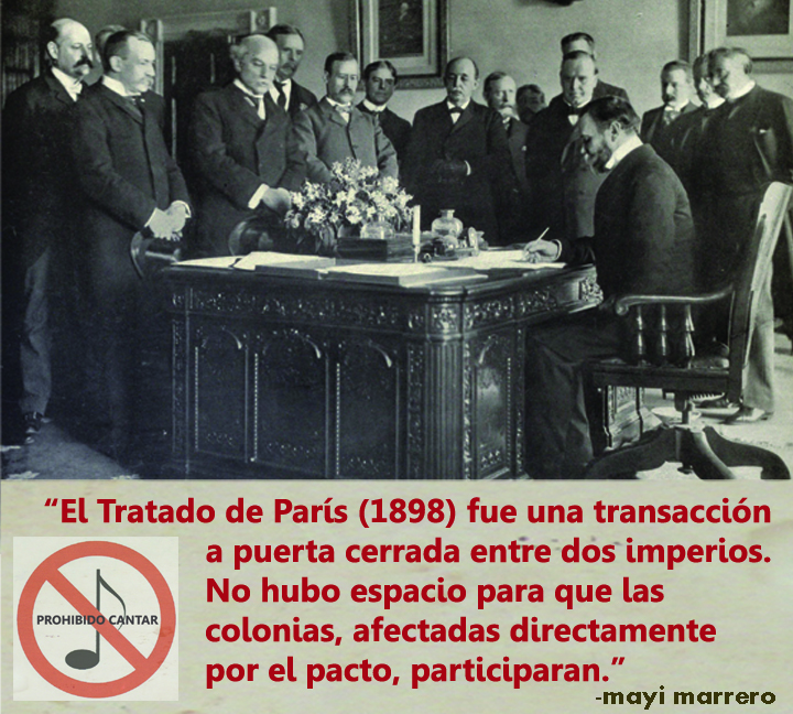 Tratado-Paris-1898_Prohibido-cantar_cita-Mayi-Marrero